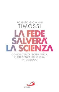 Produktbild: La fede salver&agrave; la scienza