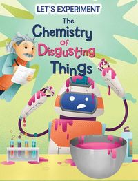 Produktbild: The Chemistry of Disgusting Things