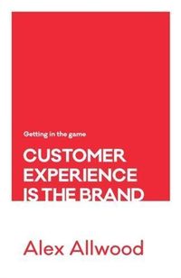 Produktbild: Customer Experience Is the Brand