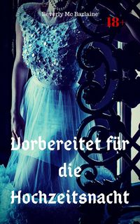 Produktbild: Vorbereitet f&uuml;r die Hochzeitsnacht
