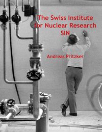 Produktbild: The Swiss Institute for Nuclear Research SIN