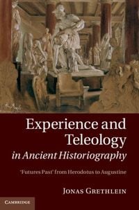 Produktbild: Experience and Teleology in Ancient Historiography