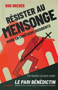 Produktbild: R&eacute;sister au mensonge : vivre en chr&eacute;tiens dissidents