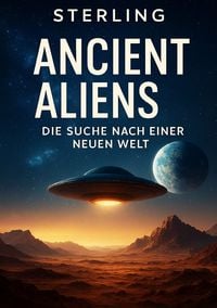 Produktbild: Ancient Aliens I Die Suche nach einer neuen Welt