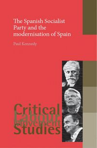 Produktbild: The Spanish Socialist Party and the modernisation of Spain