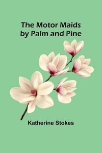Produktbild: The Motor Maids by Palm and Pine