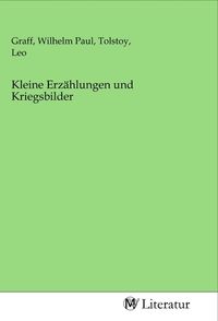 Produktbild: Kleine Erz&auml;hlungen und Kriegsbilder