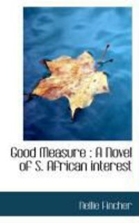 Produktbild: Good Measure: A Novel of S. African Interest