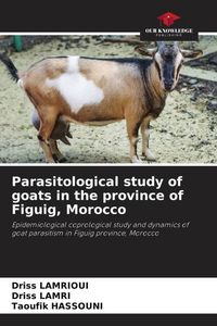 Produktbild: Parasitological study of goats in the province of Figuig, Morocco
