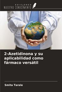 Produktbild: 2-Azetidinona y su aplicabilidad como f&aacute;rmaco vers&aacute;til
