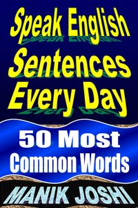 Produktbild: Speak English Sentences Every Day: 50 Most Common Words (English Daily Use, #27)