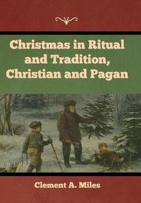 Produktbild: Christmas in Ritual and Tradition, Christian and Pagan