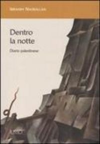 Produktbild: Dentro la notte. Diario palestinese