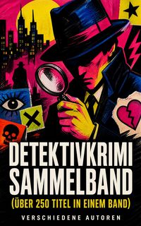 Produktbild: Detektivkrimi Sammelband (&Uuml;ber 250 Titel in einem Band)