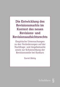 Produktbild: Die Entwicklung des Revisionsmarkts im Kontext des neuen Revisions- und Revisionsaufsichtsrechts