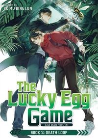 Produktbild: The Lucky Egg Game: Cai Dan You Xi (Novel) Book 2: Death Loop