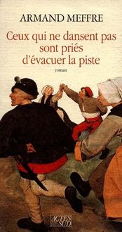 Produktbild: Ceux qui Ne Dansent Pas Sont Pries D'Evacuer la Piste