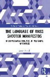Produktbild: The Language of Mass Shooter Manifestos