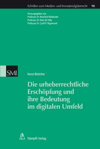 Produktbild: Die urheberrechtliche Ersch&ouml;pfung und ihre Bedeutung im digitalen Umfeld