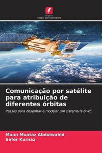 Produktbild: Comunica&ccedil;&atilde;o por sat&eacute;lite para atribui&ccedil;&atilde;o de diferentes &oacute;rbitas