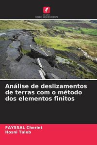 Produktbild: An&aacute;lise de deslizamentos de terras com o m&eacute;todo dos elementos finitos
