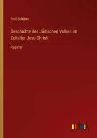 Produktbild: Geschichte des J&uuml;dischen Volkes im Zeitalter Jesu Christi