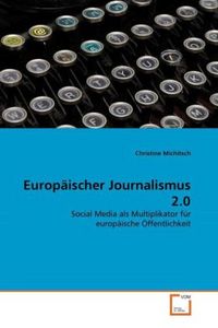 Produktbild: Michitsch, C: Europ&auml;ischer Journalismus 2.0