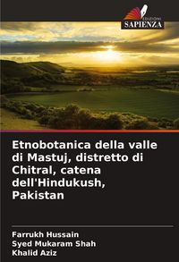Produktbild: Etnobotanica della valle di Mastuj, distretto di Chitral, catena dell'Hindukush, Pakistan