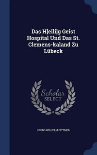 Produktbild: Das H[eili]g Geist Hospital Und Das St. Clemens-kaland Zu L&uuml;beck