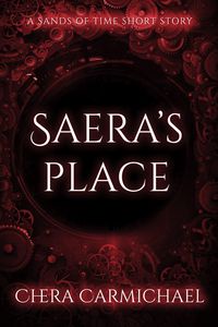 Produktbild: Saera's Place : A Sands of Time Short Story (Sands of Time Short Stories, #2)
