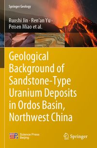 Produktbild: Geological Background of Sandstone-Type Uranium Deposits in Ordos Basin, Northwest China