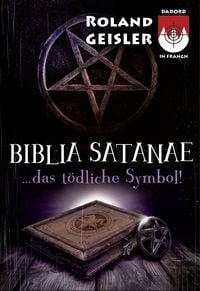 Produktbild: Biblia Satanae...das t&ouml;dliche Symbol!