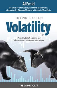 Produktbild: The Emid Report on Volatility 2019 (First of a Series Designed to Help You with You Finances, #1)