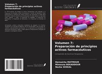 Produktbild: Volumen 7: Preparaci&oacute;n de principios activos farmac&eacute;uticos