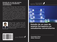 Produktbild: Estudio de un caso de anemia ferrop&eacute;nica en estudiantes universitarios