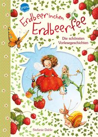 Bild vom Artikel Erdbeerinchen Erdbeerfee. Die schönsten Vorlesegeschichten vom Autor Stefanie Dahle