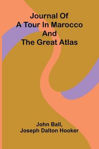 Produktbild: Journal Of A Tour In Marocco And The Great Atlas