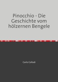 Produktbild: Pinocchio - Die Geschichte vom h&ouml;lzernen Bengele