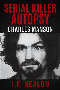 Produktbild: Serial Killer Autopsy: Charles Manson