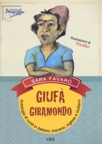 Produktbild: Giuf&agrave; giramondo. Antologia di cunti in italiano, toscano, inglese e siciliano