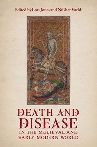 Produktbild: Death and Disease in the Medieval and Early Modern World