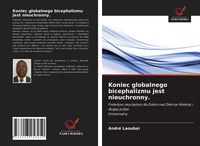 Produktbild: Koniec globalnego bicephalizmu jest nieuchronny.