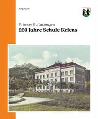 Produktbild: 220 Jahre Schule Kriens