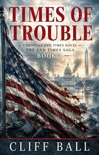 Produktbild: Times of Trouble: A Christian End Times Thriller (Book 2)