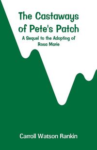 Produktbild: The Castaways of Pete's Patch