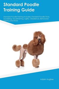 Produktbild: Standard Poodle Training Guide Standard Poodle Training Includes