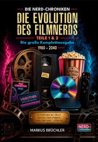 Produktbild: Die Evolution des Filmnerds &ndash; Vom VHS-Krieger zum Streaming-Zombie 1 + 2 (Complete Edition)