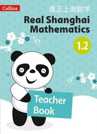 Produktbild: Real Shanghai Mathematics - Teacher's Book 1.2