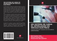 Produktbild: Um Sistema De Carga Dc Interleaved Em Ve&iacute;culo El&eacute;ctrico
