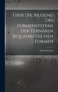 Produktbild: &Uuml;ber die Bildung des Formensystems der tern&auml;ren biquadratischen Formen